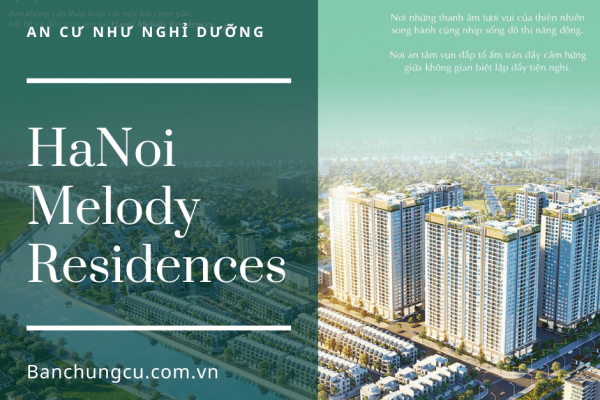 An cư như nghỉ dưỡng tại Hà Nội Melody Residences